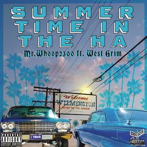 SUMMER TIME IN THE HA (feat. WEST GRIM) [Explicit]