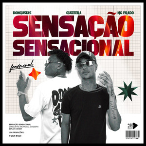 SENSAÇÃO SENSACIONAL (Explicit)
