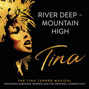 River Deep - Mountain High (from Tina - The Tina Turner Musical)