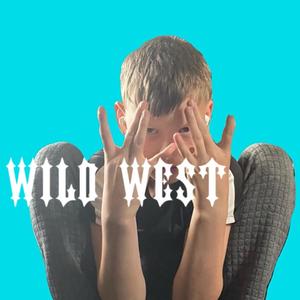 Wild West (Explicit)