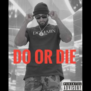 Do or Die (Explicit)