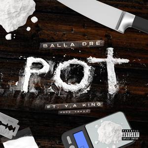 POT (feat. Y.A. King & Franklyn Dinero) [Explicit]