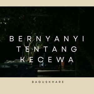 Bernyanyi Tentang Kecewa