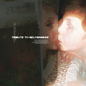 Tribute to Selfishness (Explicit)