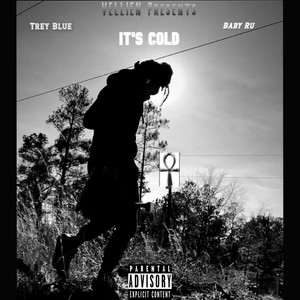 It's Cold (Explicit)