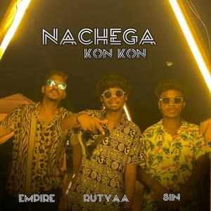 Nachega Kon Kon (feat. Rutya & 8IN) [Explicit]