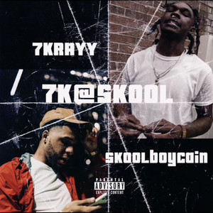 7K@SKOOL (Explicit)