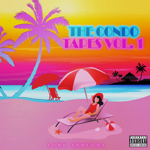 The Condo Tapes, Vol.1 (Explicit)