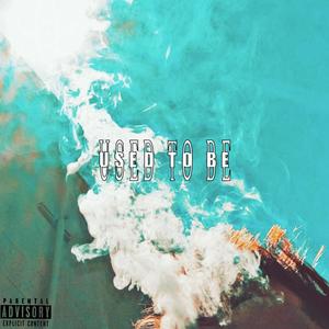Used To Be (feat. Jsavvv) (Explicit)