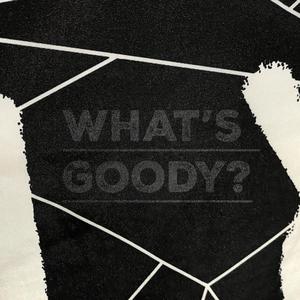 What's Goody (Explicit)