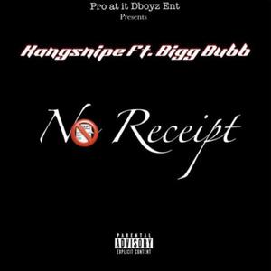 No Receipt (feat. Bigg Bubb) [Explicit Version]