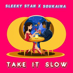 Take it slow (feat. Soukaina) [Explicit]