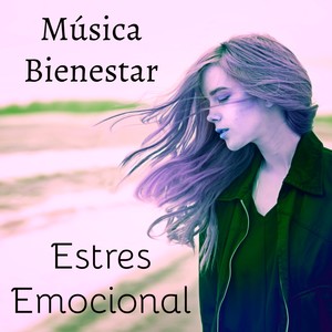 Estres Emocional - Música Bienestar para Retiros de Meditacion Mantras de Yoga Abrir Chakras con Sonidos Naturales Instrumentales