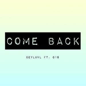 Come Back (feat. O1S)