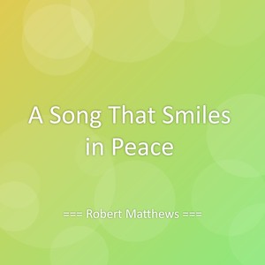 A Song That Smiles in Peace