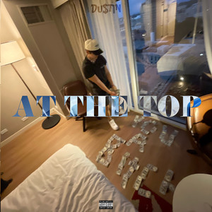 AT THE TOP (Explicit)