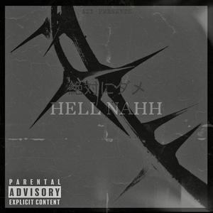 HELL NAHH (Explicit)