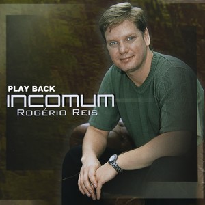 Incomum (Playback)