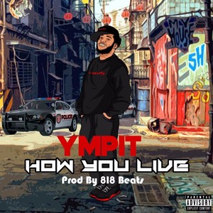 How You Live (Explicit)