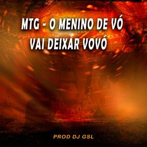 MTG  O MENINO DE VÓ VAI DEIXAR VOVÓ (Explicit)