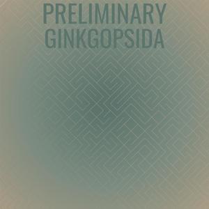 Preliminary Ginkgopsida