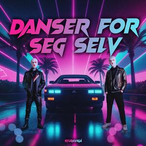 Danser For Seg Selv