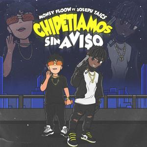 chipetiamos sin aviso(feat. joseph taics & opakoo) (Explicit)