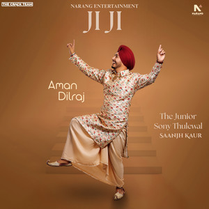 Ji Ji (feat. Saanjh Kaur)