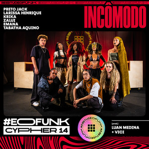 #EOFunk Cypher 14 - Incômodo (Explicit)