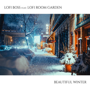 Beautiful Winter (feat. Lofi Room Garden)