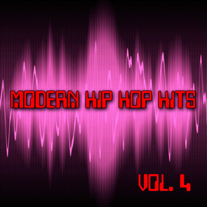 Modern Hip Hop Hits Vol. 4