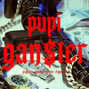 PupiGan$ter (feat. waidy, seven & figueroa)