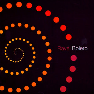 Ravel: Bolero and Other Essential Works