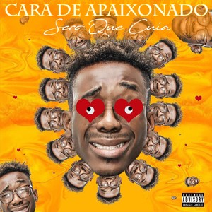 Cara de Apaixonado (Explicit)