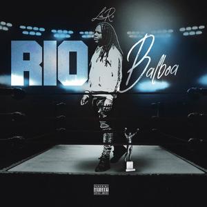 RIO BALBOA (Explicit)