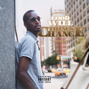 Things Change (Explicit)