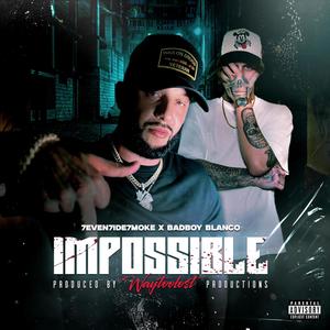 Impossible (feat. Badboy Blanco) [Explicit]