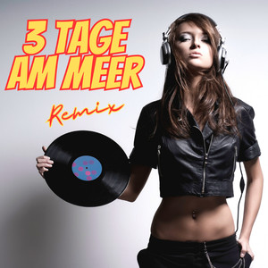 3 Tage am Meer (Remix)