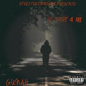 BE THERE 4 ME (Explicit)