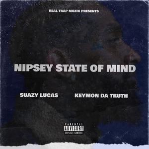 Nipsey State Of Mind (feat. Keymon Da Truth) [Explicit]