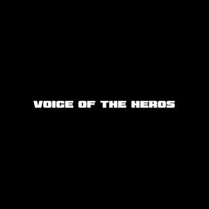 Voice Of The Heros