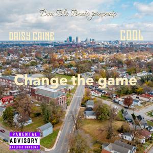 Change the game (feat. Cool) [Explicit]