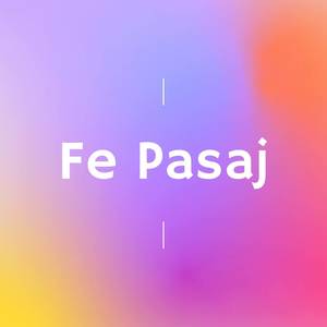 Fe Pasaj