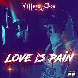 Love Is Pain (Explicit)