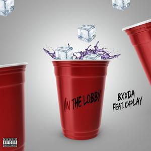 In the lobby (feat. C4Play) (Explicit)