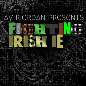 Jay Riordan Presents (Fighting Irish)