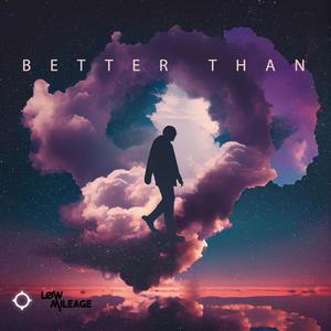 Better Than (Explicit)