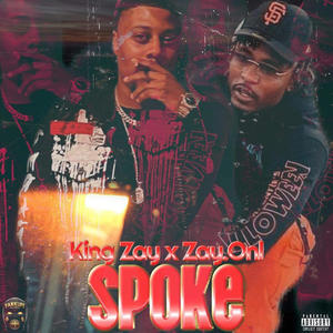 Spoke (feat. Zay.OnL) [Explicit]