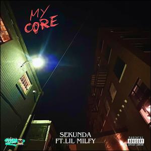 My Core (feat. Lil Milfy) (Explicit)