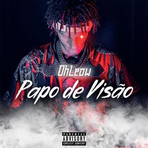 Papo de Visão (Explicit)